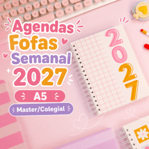 Arquivo Digital Agendas Fofas Semanal 2027 A5 e Master - Colegial
